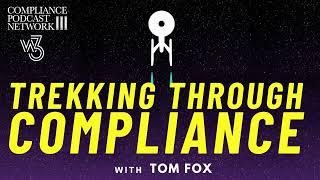 Trekking Through Compliance, Episode 13: The Conscience of the King