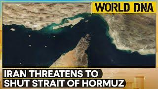 Iran Threatens to Shut Strait of Hormuz Amid Israel‑Iran‑US Escalation | WION World DNA
