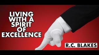 Thursday Night Bible Study - Bishop RC Blakes, Jr. "Living with a Spirit of Excellence"