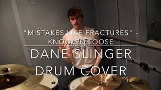 “Mistakes Like Fractures” - Knocked Loose - Dane Slinger (DRUM COVER)