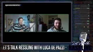 let's Talk Rassling with Luca De Pazzi part 2