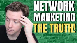 Network Marketing  - The Truth about the Biggest MultiLevel Marketing Lie