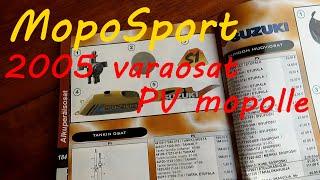 Moposportin varaosakuvasto v2005 ja Suzuki PV osat