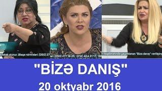 Bizə danış 20.10.2016 /Bize danis/Shefiqe Nagiyeva ve Konul Kerimova