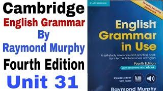 Unit 31 of Raymond Murphy’s Cambridge English Grammar in Use Fourth Edition by English Family 87