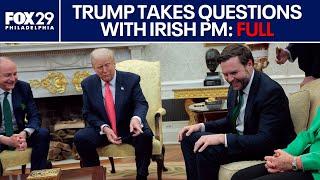 Trump takes questions alongside Irish Prime Minister | FULL REMARKS