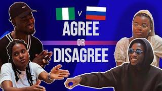 NIGERIA VS RUSSIA : AGREE OR DISAGREE