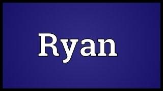 Ryan Meaning