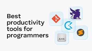 5 Best Productivity Tools For Programmers