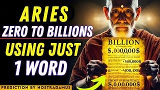 Nostradamus Says Aries Will Be Rich  From Zero To Billions After Repeating One Word For 12 Days!