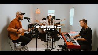 Worship Session 020 | Garett & Kate