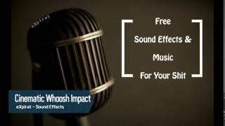 Cinematic Whoosh Impact - Sound Effect - 2017