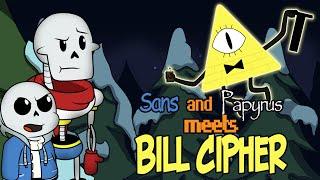 [Undertale Animation] Sans and Papyrus meets Bill Сipher