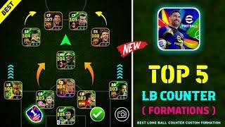 Top 5 Best Formations For Long Ball Counter In eFootball 2025 || Best Custom Formation For Lbc