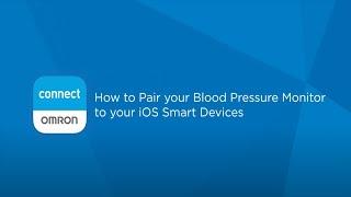 OMRON connect US/CAN App iOS Pairing Video