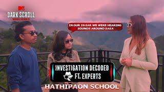 Hathipaon School Investigation Decoded FT Experts: Sarbajeet & Pooja | MTV Dark Scroll