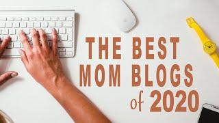 The Best Mom Blogs of 2020