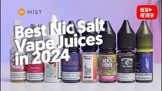 8 Best Nic Salt Vape Juices in 2024