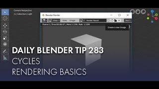 Daily Blender Tip 283 - Cycles render basics (Blender 2.8)