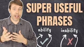 SUPER USEFUL PHRASES | Ways to Express Ability vs Inability