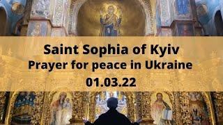 Prayer in Saint Sophia of Kyiv during the war / 01.03.2022