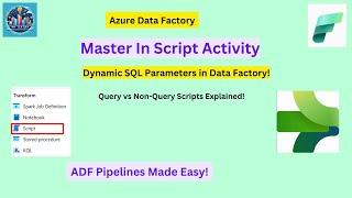 Mastering Script Activity with Dynamic SQL Parameters in Data Factory! Azure! Microsoft Fabric!