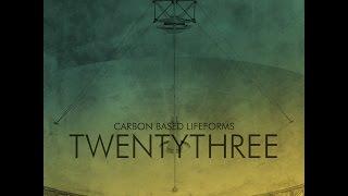 CARBON BASED LIFEFORMS - [ Twentythree ] REISSUE 2015 full album