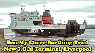 Ben-my-Chree starts Liverpool berthing trials