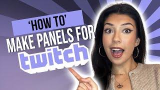 EASY: How To Create GREAT Twitch Panels FAST! (2024)