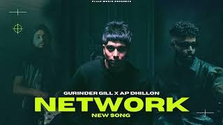 NETWORK - NEW SONG | Gurinder Gill | AP Dhillon | New Punjabi