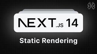 Next.js 14 Tutorial - 52 - Static Rendering