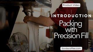 INTRODUCTION to the SOVDA Precision Fill Packing Machine