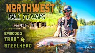 FALL Fishing in the Pacific NORTHWEST - Episode 3: Trout & Steelhead