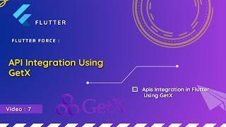7# Flutter getX tutorial | Fetching Apis Data Using getX