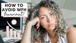 How To Prevent Burnout While Working From Home | WFH Tips 2021