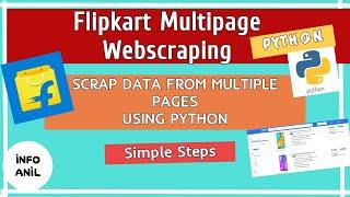 Multiple Pages Webscraping from Python | Scrap Flipkart Multiple Pages data Using Python | Infoanil