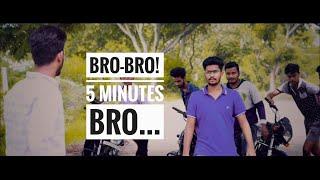 Alvin Shannu || BRO-BRO !! 5 Minutes Bro...