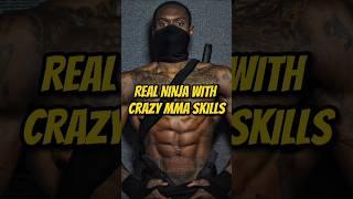 REAL NINJA With Crazy MMA Skills