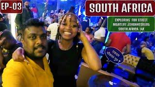 Johannesburg Nightlife - South Africa EP-03 