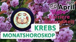 Krebs April 2025  Monatshoroskop ️