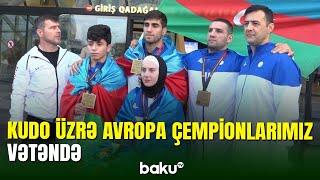 Avropa çempionatında 4 medal qazanan kudo yığmamız Vətənə qayıdıb