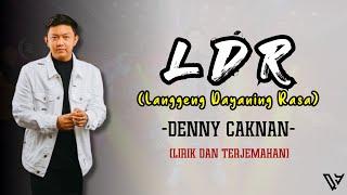 DENNY CAKNAN - "Langgeng Dayaning Rasa" LDR (Lirik dan Terjemahan)