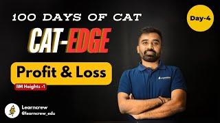 Day 4: We Will Crack CAT in 100 Days | Profit & Loss-IIM | CAT Edge series | #learncrew #cat2024