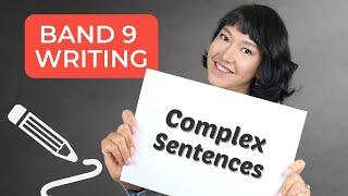 5 Types of Complex Sentences in IELTS Writing