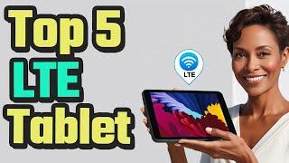 Best LTE Tablet 2024 ( 5G, 4G LTE & SIM Card Slot )