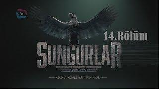 SUNGURLAR- Bölüm 14