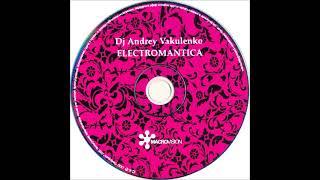 DJ Andrey Vakulenko – Electromantica(2005)