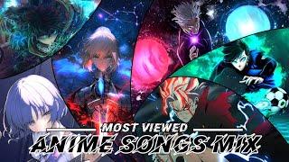 ANIME SONGS MIX | MOST LISTENED SONGS! (LYRICS) ⭐