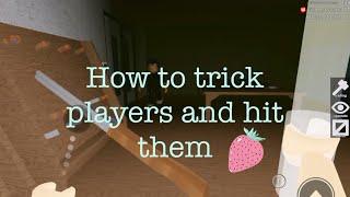 How to trick players and hit them in flee the facility