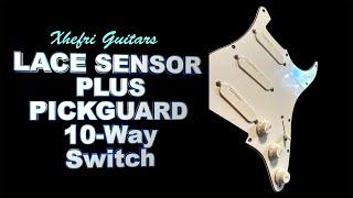 NEW! Lace Sensor Plus Pickguard Assembly with 10-Way Switching REVIEW!!!!